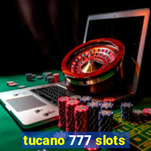 tucano 777 slots